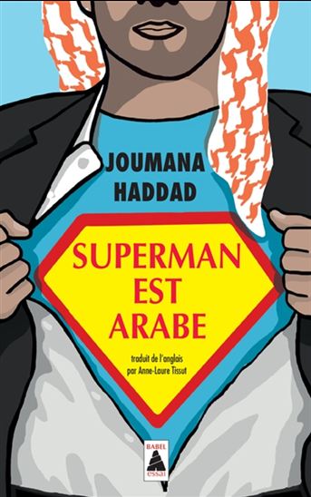 Superman est Arabe - JOUMANA HADDAD