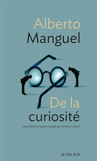 De la curiosité - ALBERTO MANGUEL