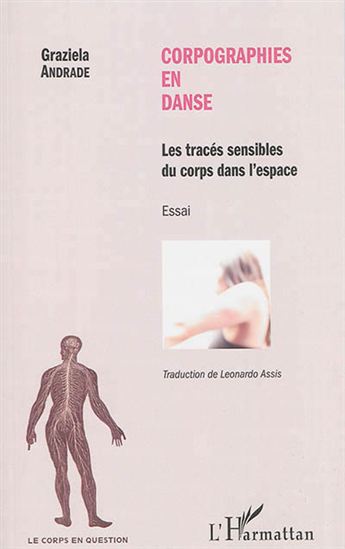 Corpographies en danse : les tracés sensibles du corps dans l&#39;espace - GRAZIELA ANDRADE
