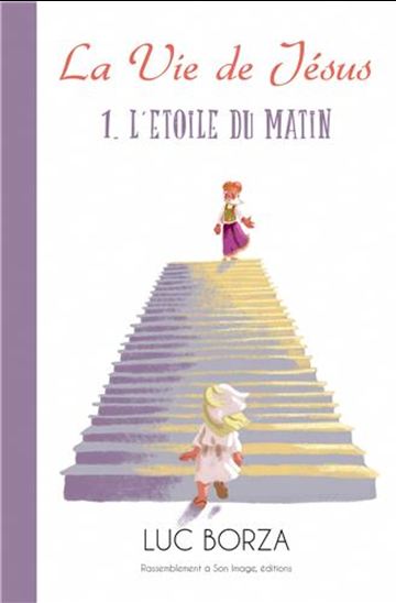 L&#39;Étoile du matin #01 - LUC BORZA - AGNÈS YVAN