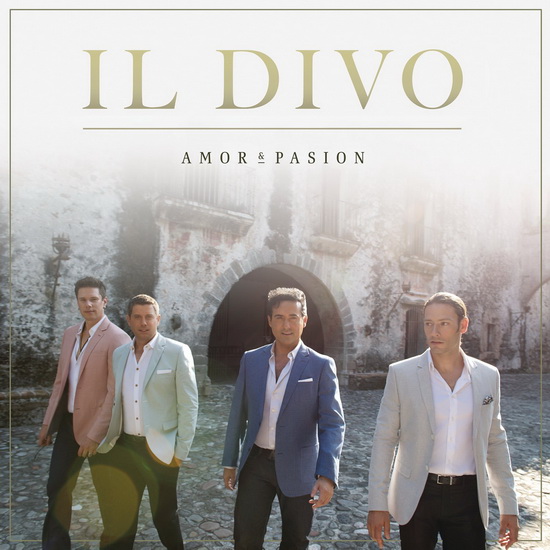 Amor & Pasion - IL DIVO