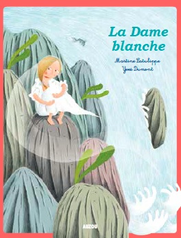 La Dame Blanche - MARTINE LATULIPPE - YVES DUMONT