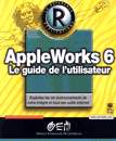 AppleWorks 6: le guide de l&#39;utilisateur - STEVEN A SCHWARTZ - DENNIS COHEN