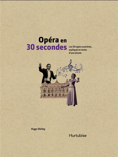 Opéra en 30 secondes - SHIRLEY HUGO