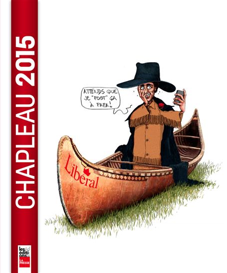 L&#39;Année Chapleau 2015 - SERGE CHAPLEAU