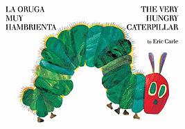 The Very hungry caterpillar/La oruga muy hambrienta - ERIC CARLE