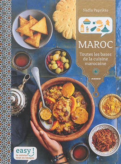 Maroc : toutes les bases de la cuisine marocaine - NADIA