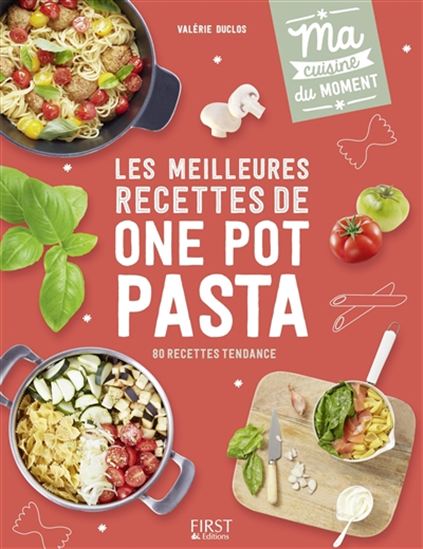 One pot pasta - VALÉRIE DUCLOS