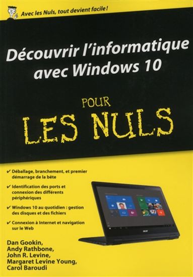 Découvrir l&#39;informatique avec Windows 10 N. éd. - DAN GOOKIN & AL