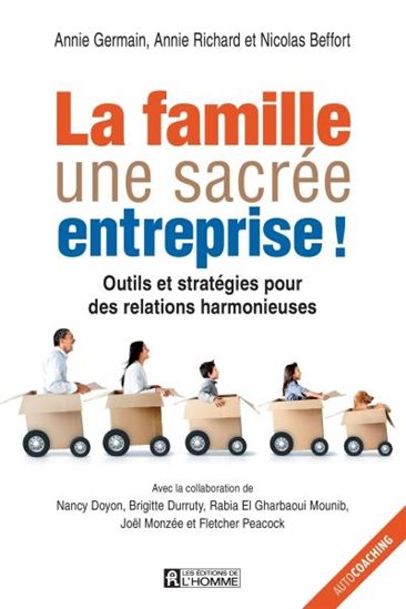 La Famille une sacrée entreprise : outils et stratégie pour des relations harmonieuses - ANNIE GERMAIN & AL