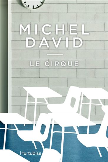 Le Cirque - MICHEL DAVID