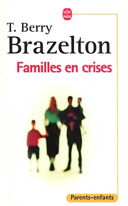 Familles en crises - BRAZELTON T B