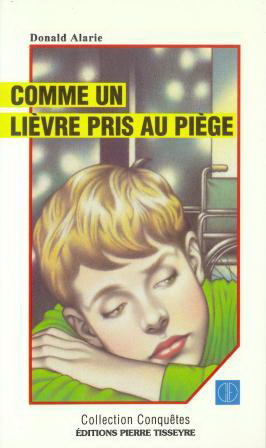 Comme un lièvre pris au piège - DONALD ALARIE