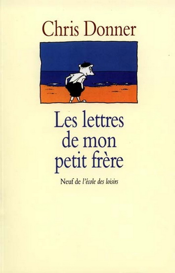 Les Lettres de mon petit frère - CHRIS DONNER
