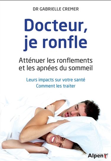 Docteur, je ronfle N. éd. - GABRIELLE CREMER