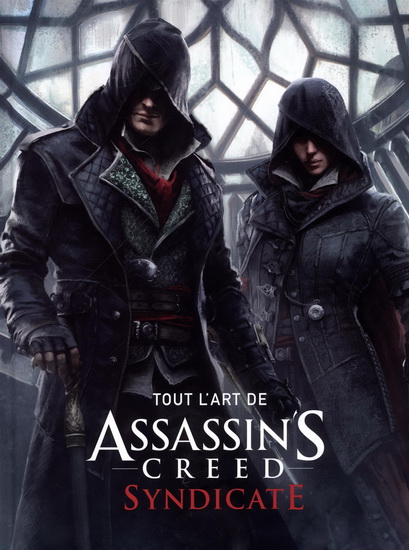 Tout l&#39;art d&#39;Assassin&#39;s creed syndicate - COLLECTIF