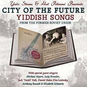 City Of The Future - Yiddish Songs From The Former Soviet Union - POLONSKI - YALE STROM