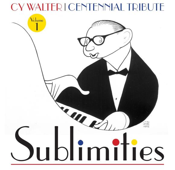 Cy Walter: Sublimities, Vol. 1 - WALTER CY