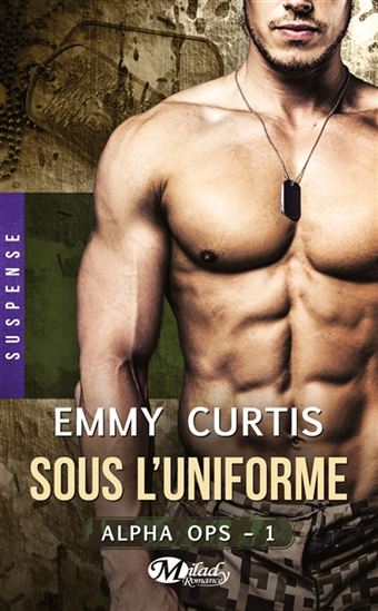 Alpha ops T.01 Sous l'uniforme - EMMY CURTIS