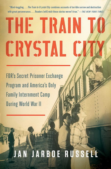 The Train to Crystal city - JAN JARBOE RUSSELL
