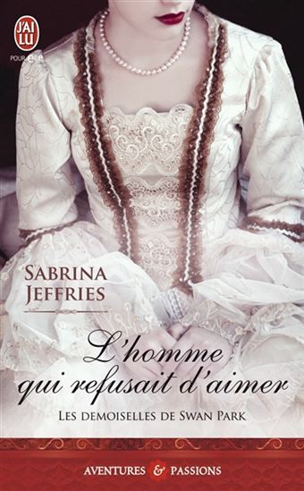 L&#39;Homme qui refusait d&#39;aimer N. éd. - SABRINA JEFFRIES