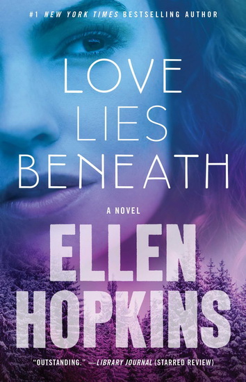 Love lies beneath - ELLEN HOPKINS