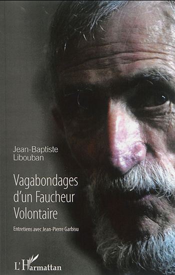 Vagabondages d&#39;un faucheur volontaire - JEAN-BAPTISTE LIBOUBAN