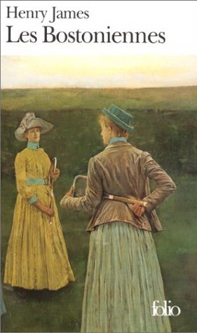 Les Bostoniennes - HENRY JAMES
