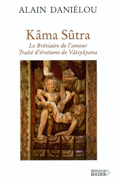 Kâma Sûtra - ALAIN DANIELOU