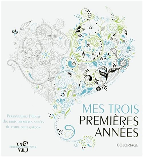 Collectif Mes Trois Premieres Annees Coloriage Personnalisez L 39 Album De Votre Petit Garcon Maternite Famille Livres Renaud Bray Com Livres Cadeaux Jeux Collectif Mes Trois Premieres Annees Coloriage Personnalisez L 39 Album De Votre Petit Garcon Maternite Famille Livres Renaud Bray Com Livres Cadeaux Jeux