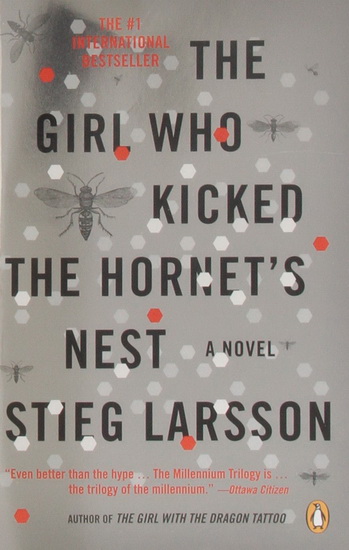 The Girl who kicked the hornet's nest - STIEG LARSSON