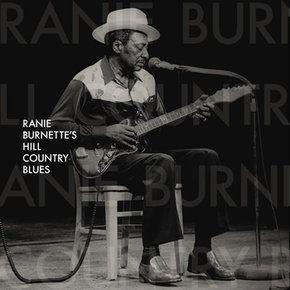 Ranie Burnette&#39;s Hill Country Blues - BURNETTE RANIE