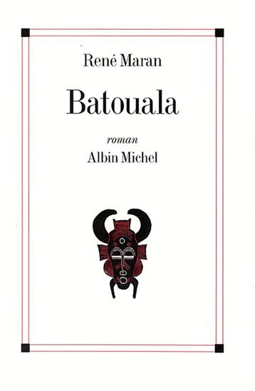Batouala - RENE MARAN