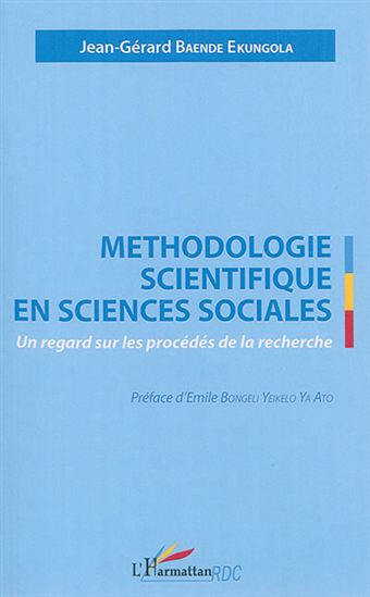 Méthodologie scientifique en sciences sociales : un regard sur les procédés de la recherche - JEAN-GÉRARD BAENDE EKUNGOLA
