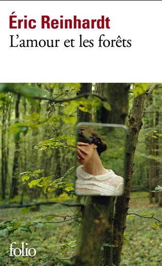 L&#39;Amour et les forêts - ÉRIC REINHARDT