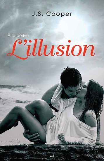 À la dérive T.01 L'illusion - J S COOPER