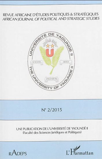Revue africaine d&#39;études politiques & stratégiques/African journal of political and stratégic studies 2015/2 - COLLECTIF