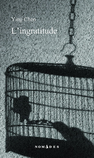 L&#39;Ingratitude - YING CHEN