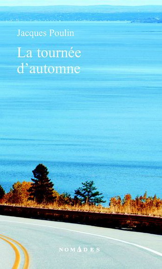 La Tournée d&#39;automne - JACQUES POULIN