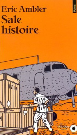 Sale histoire - ERIC AMBLER