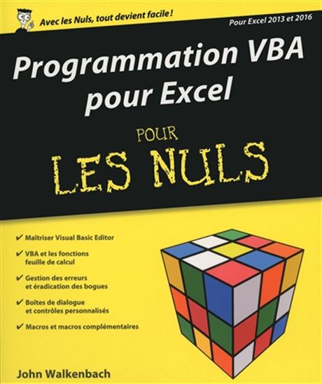 Programmation VBA pour Excel 2010, 2013 et 2016 pour les nuls - JOHN WALKENBACH