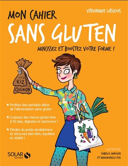 Mon cahier sans gluten - VÉRONIQUE LIÉGEOIS