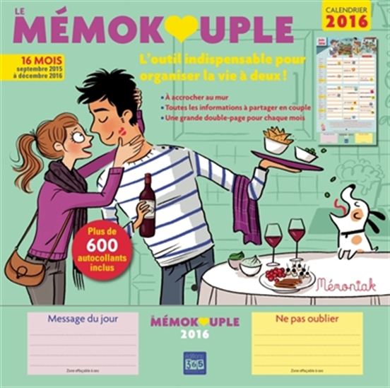 Le Mémokouple : l&#39;outil indispensable pour organiser la vie à deux ! : calendrier 2016, septembre 2015 à décembre 2016 - ISABELLE MAROGER