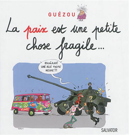 La Paix est une petite chose fragile... - YVES GUÉZOU