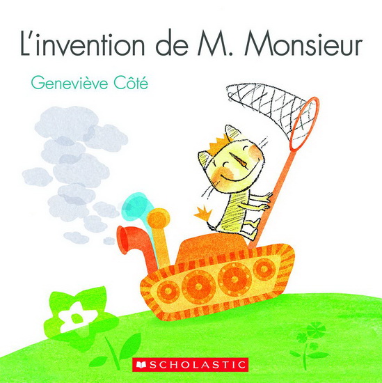 L'Invention de M. Monsieur - GENEVIÈVE CÔTÉ