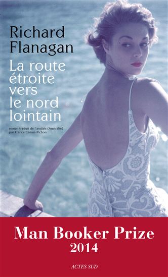La Route étroite vers le nord lointain - RICHARD FLANAGAN