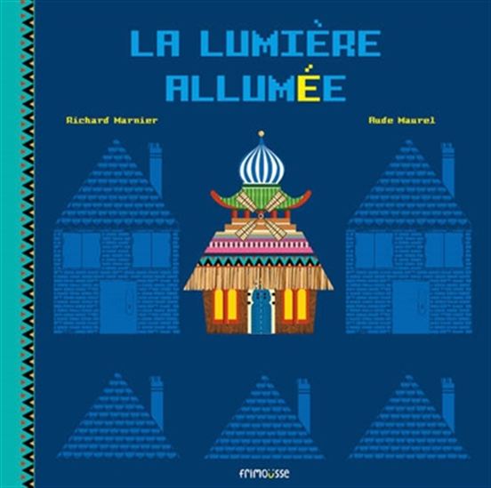 La Lumière allumée - RICHARD MARNIER - AUDE MAUREL