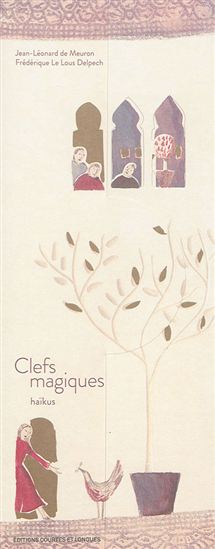 Clefs magiques : haïkus - JEAN-LÉONARD DE MEURON - F DELPECH