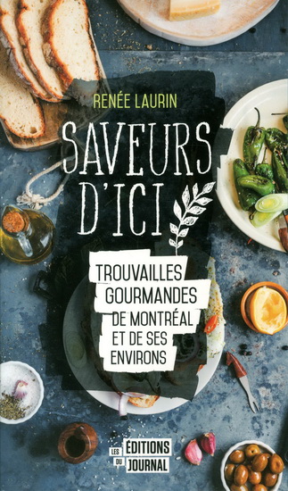 Saveurs d&#39;ici et d&#39;ailleurs - RENÉE LAURIN