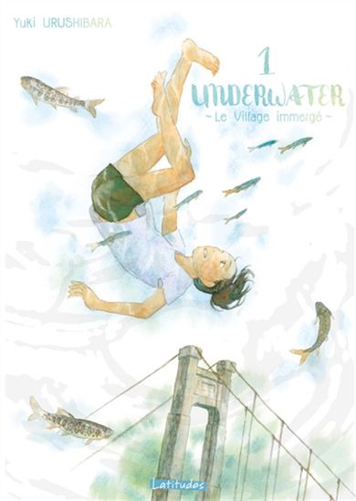 Underwater : le village immergé #01 - YUKI URUSHIBARA